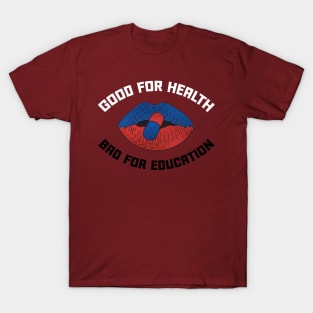 Bad For Education T-Shirt